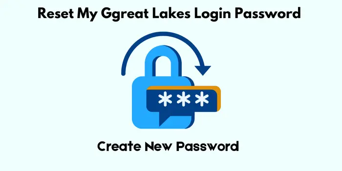 Reset MyGgreatLakes Login Password 